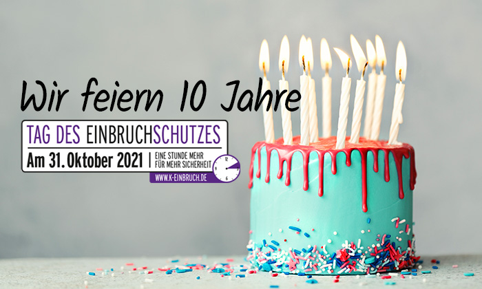 Geburtstagstorte und Hinweis "Wir feiern 10 Jahre Tag des Einbruchschutzes".