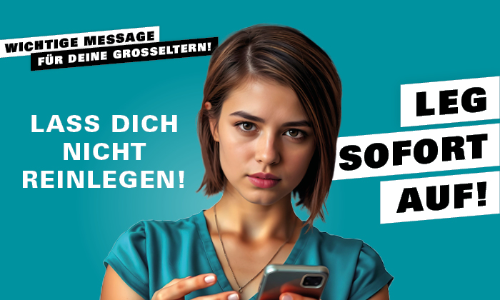 Oma, Opa: Lass dich nicht reinlegen! Leg sofort auf!