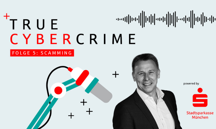 TrueCyberCrime Podcast Folge 5 Scamming - Wie IT-Betrüger mit Emotionen Geld verdienen.