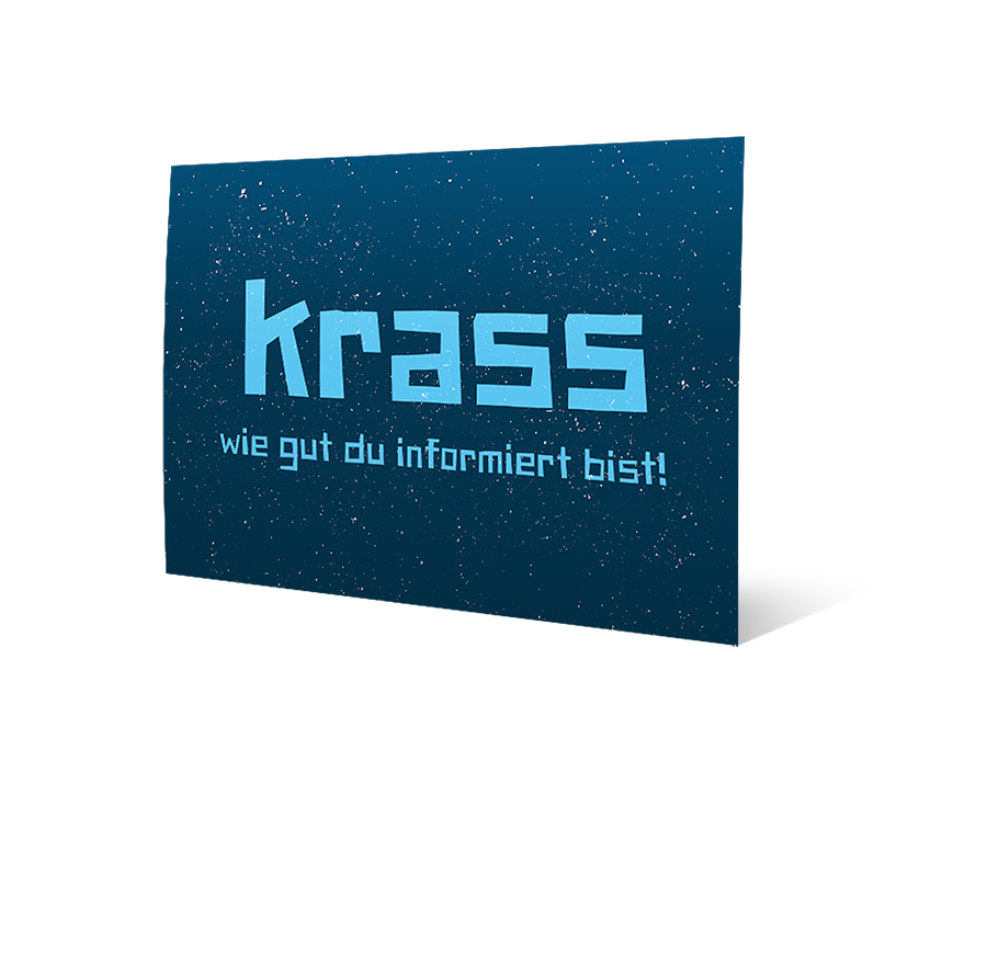 KRASS wie gut du informiert bist!